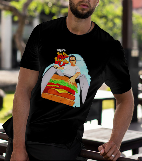 Bob’s Burgers That's Hip Hop Burger Groovin' T-Shirt