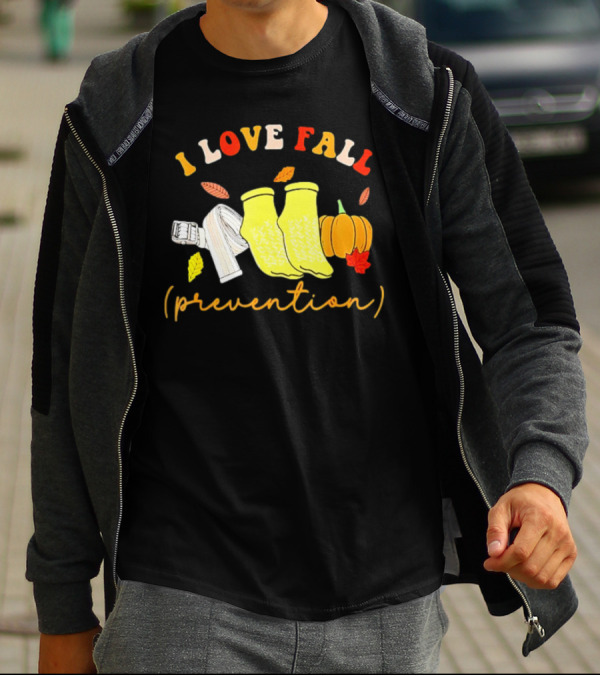 I Love Fall Prevention Socks And Leaves Pumpkin T-Shirt