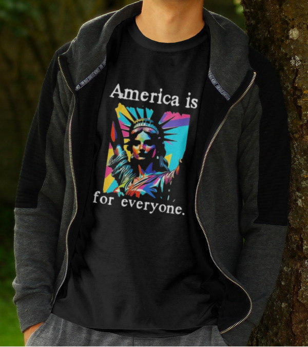 Statue Of Liberty America Is For Everyone Vibrant Colors T-Shirt