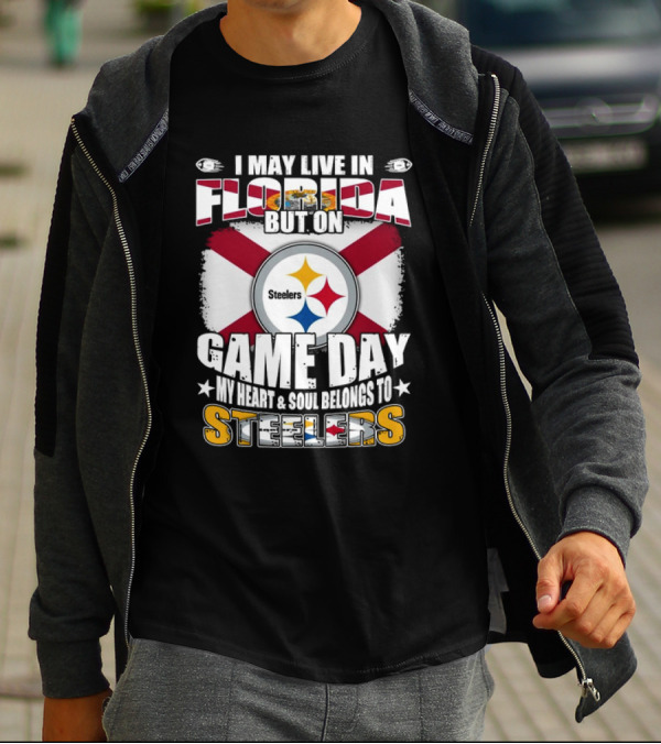 I May Live In Florida But On Game Day My Heart And Soul Belongs To Steelers Flag T-Shirt