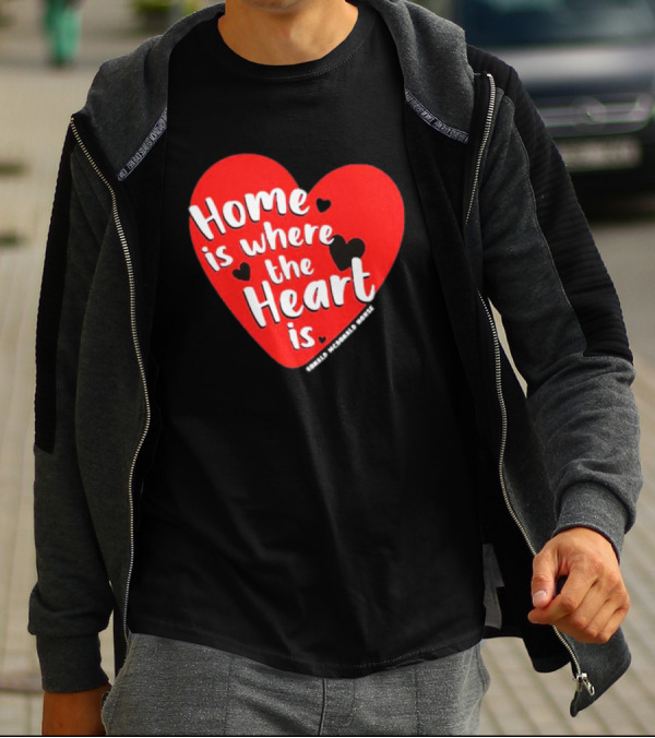 Ronald McDonald House Cincinnati Home Is Where The Heart Is T-Shirt