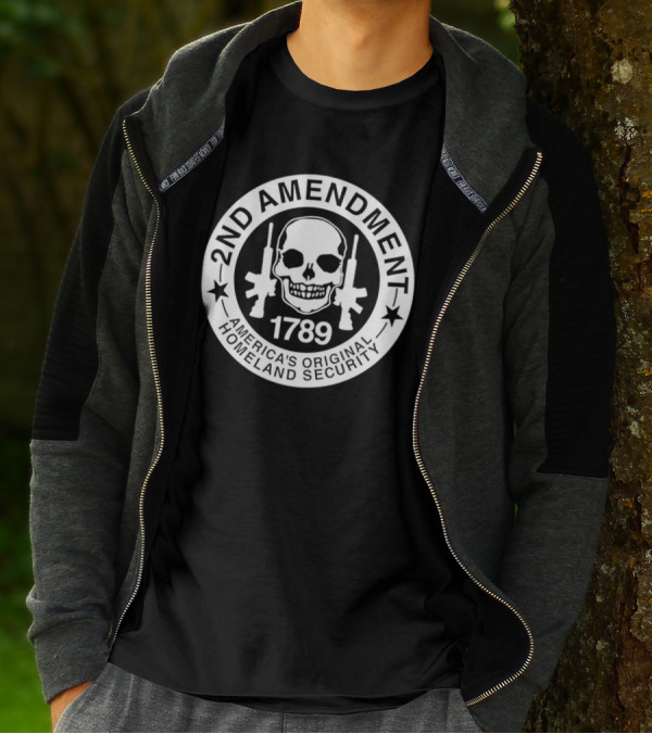 2nd Amendment Skull 1789 America's Original Homeland Security T-Shirt