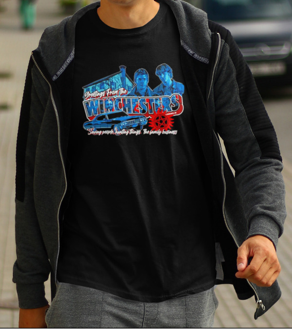 Greetings From The Winchesters Saving People Hunting Things The Family Business T-Shirt