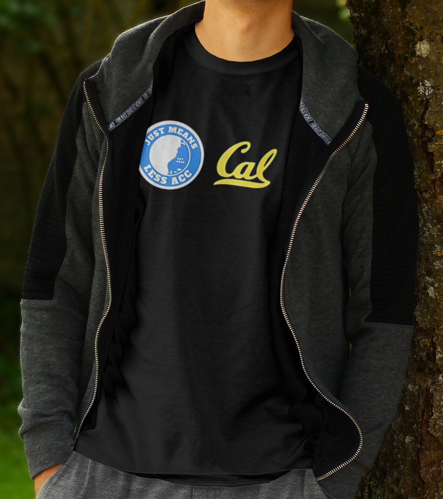 Just Means Less ACC Cal T-Shirt