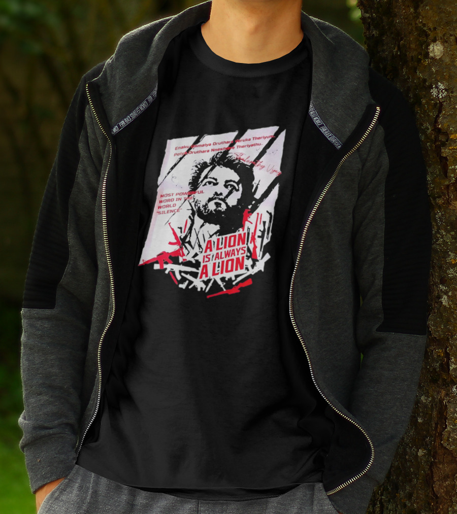 A Lion Is Always A Lion Thalapathy Vijay Most Powerful Word In The World Silence T-Shirt