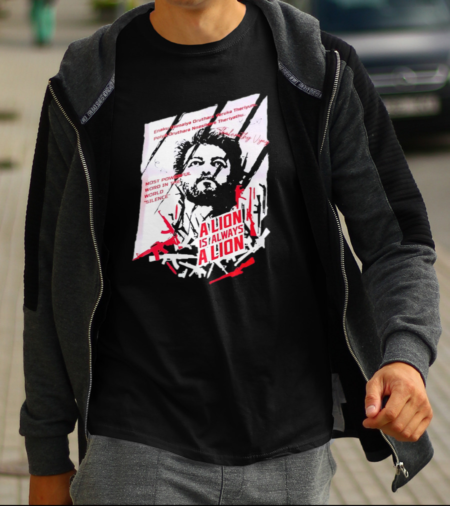 A Lion Is Always A Lion Thalapathy Vijay Most Powerful Word In The World Silence T-Shirt