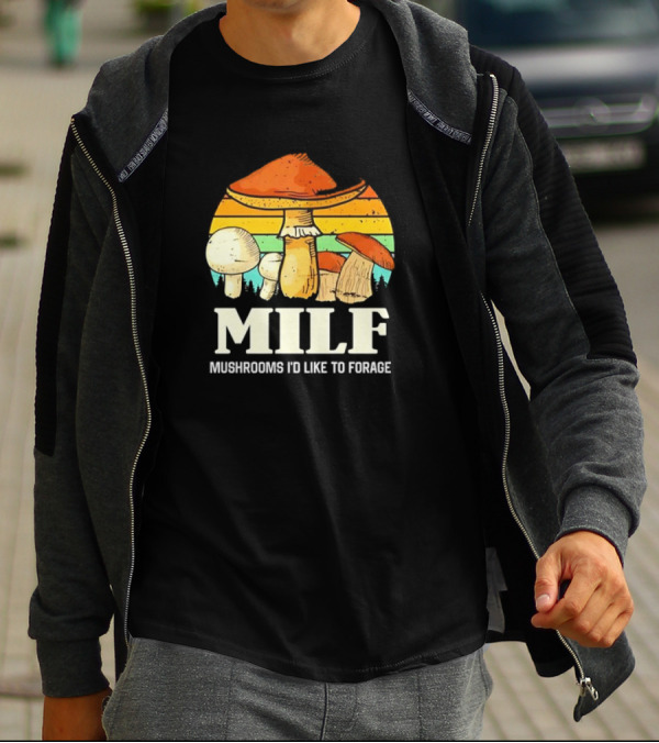 MILF Mushrooms I'd Like To Forage Vintage Mushroom Sunset T-Shirt