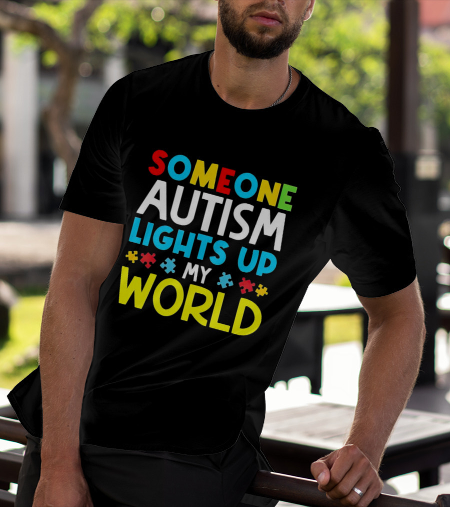 Someone Autism Awareness Lights Up My World Puzzle Pieces T-Shirt