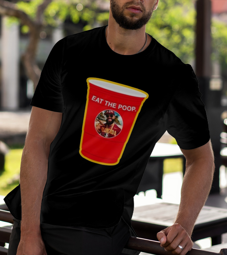 Florida State Seminoles Eat The Poop Red Solo Cup Meme T-Shirt