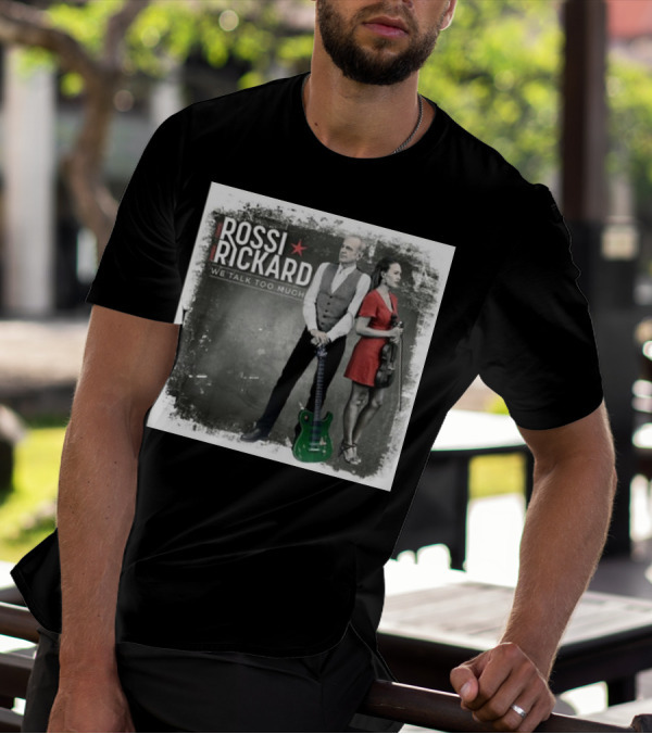 Rossi Rickard We Talk Too Much Francis Rossi And Hannah Rickard 1st November T-Shirt