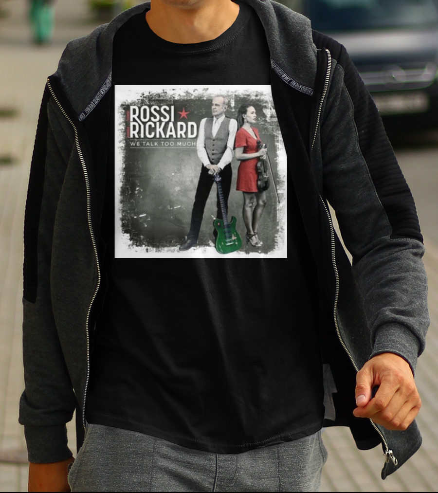 Rossi Rickard We Talk Too Much Francis Rossi And Hannah Rickard 1st November T-Shirt