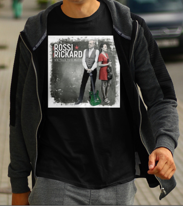 Rossi Rickard We Talk Too Much Francis Rossi And Hannah Rickard 1st November T-Shirt