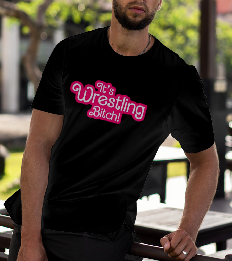 It’s Wrestling Bitch Bold Pink T-Shirt