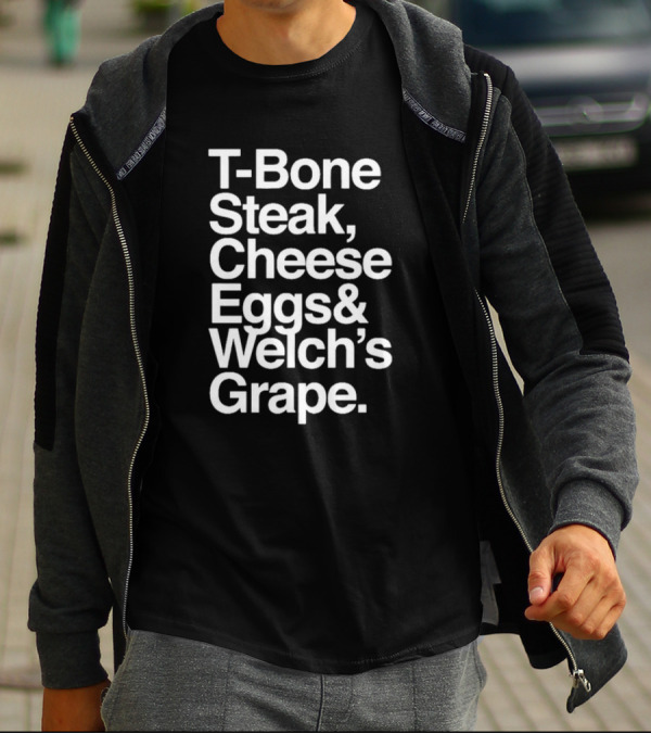 T-Bone Steak Cheese Eggs Welch’s Grape T-Shirt