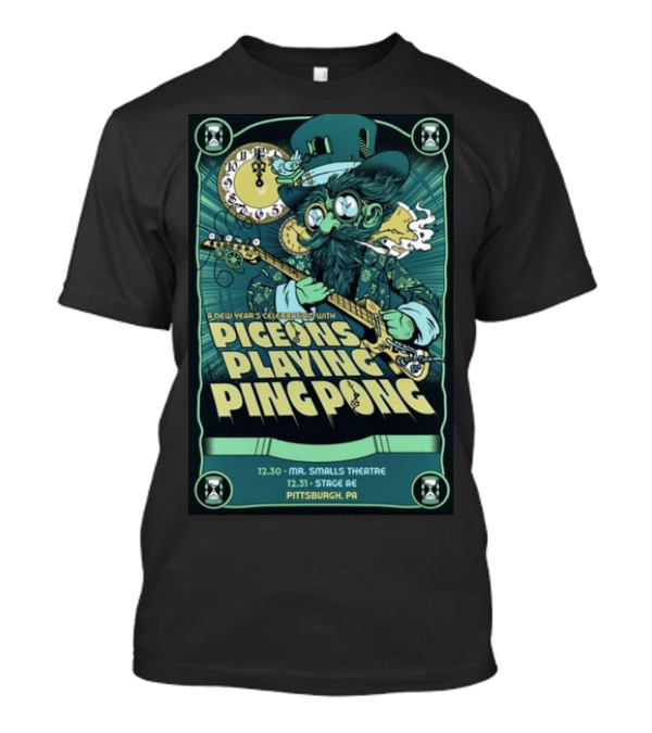 New Year's Celebration With Pigeons Playing Ping Pong Dec 30 Mr. Smalls Theatre Pittsburgh PA T-Shirt