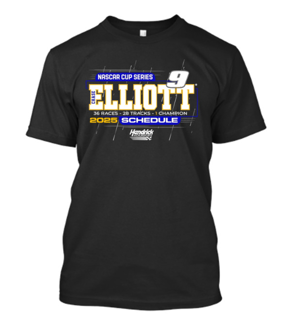 Chase Elliott NASCAR Cup Series 2025 Schedule 36 Races 28 Tracks 1 Champion Hendrick Motorsports T-Shirt