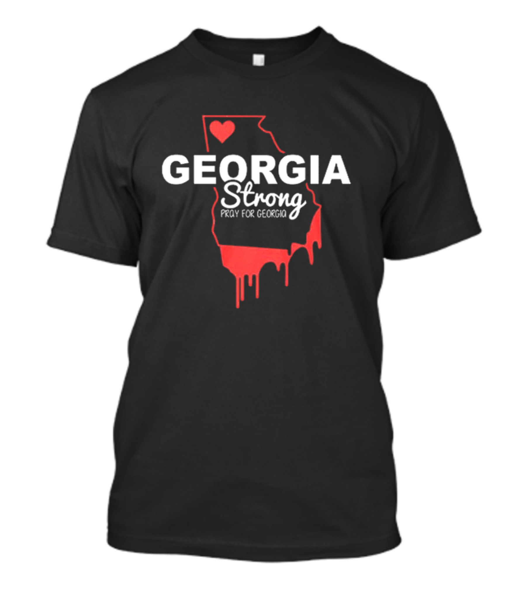 Georgia Strong Pray For Georgia Love Heart Dripping T-Shirt