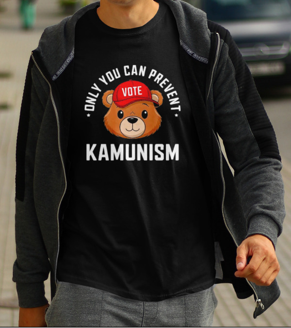 Only You Can Prevent Kamunism Bear Vote T-Shirt
