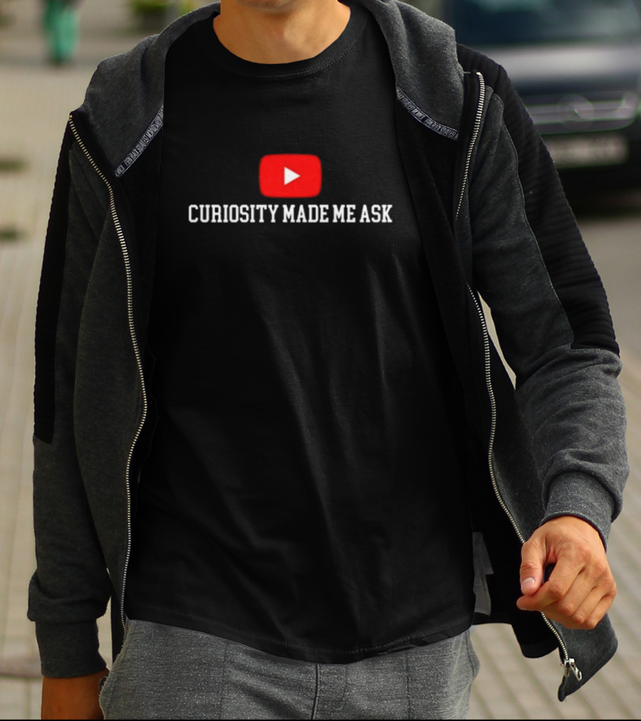 Curiosity Made Me Ask YouTube Play Button T-Shirt