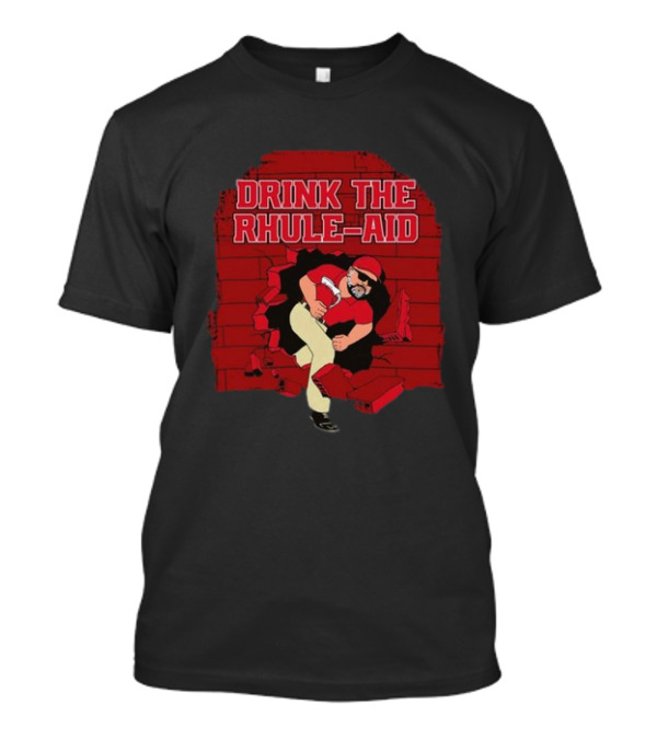 Drink The Rhule-Aid Red Brick Wall Breakthrough Character T-Shirt