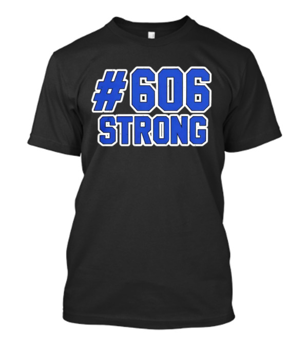 606 Strong T-Shirt