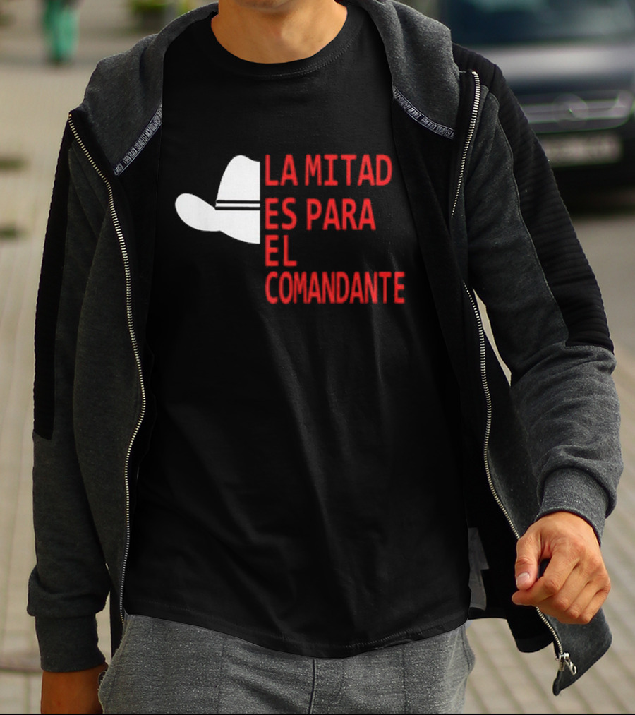 Honduras La Mitad Es Para El Comandante Sombrero Icon Text T-Shirt