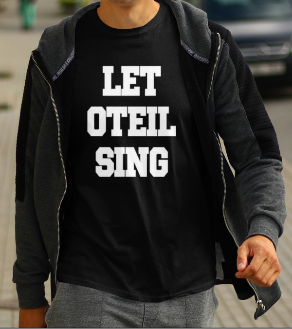 Let Oteil Sing Fun Shirt Oteil Burbridge Music Bass Player Fans T-Shirt