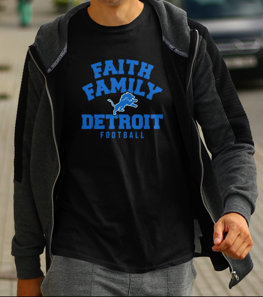 Faith Family Detroit Lions Football T-Shirt