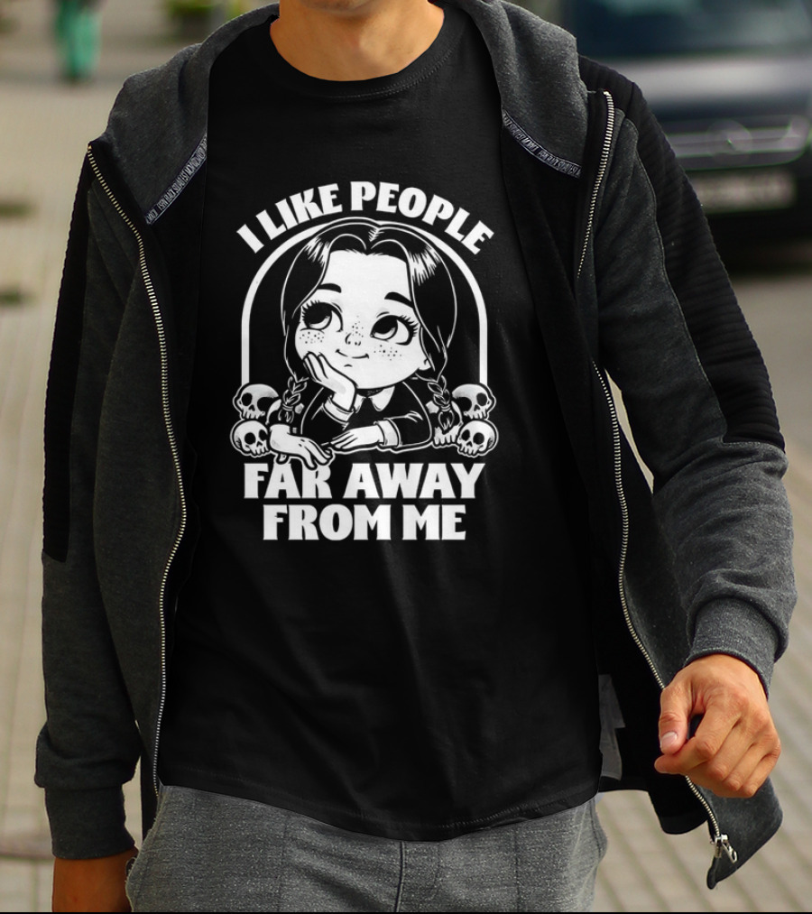 Wednesday Addams I Like People Far Away From Me Skulls T-Shirt