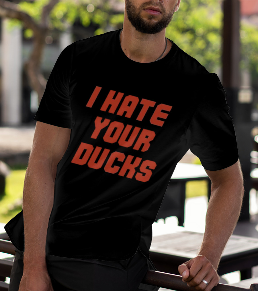 Oregon State Football Rivalry I Hate Your Ducks T-Shirt