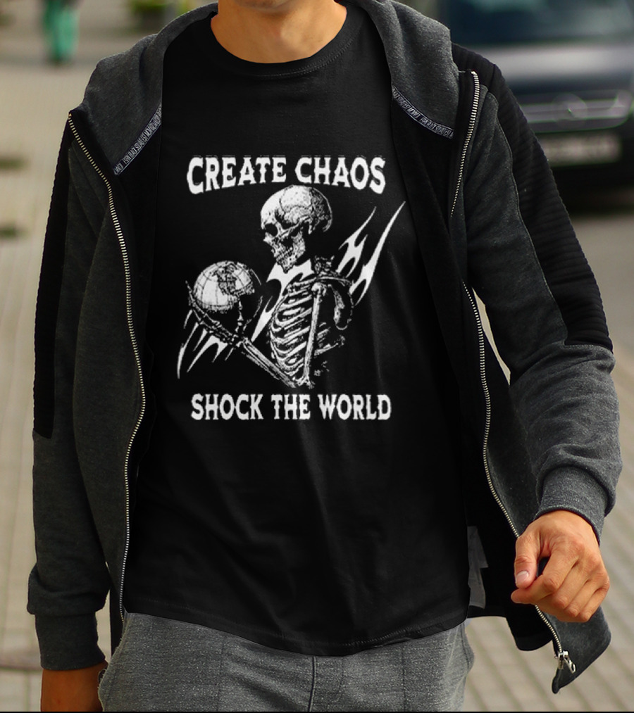 Skeleton Create Chaos Shock The World Planet Flame T-Shirt