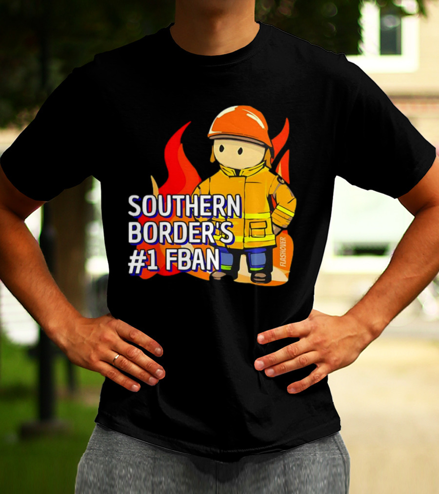 Southern Border's #1 FBAN Firefighter Cartoon Flames T-Shirt