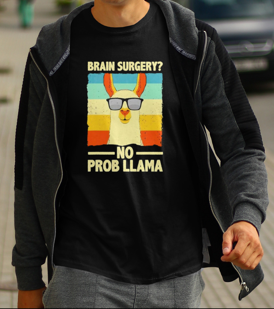Brain Surgery No Prob Llama T-Shirt