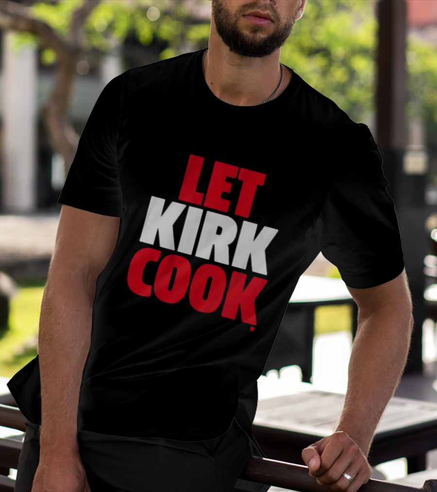 Kirk Cousins Let Kirk Cook Football T-Shirt