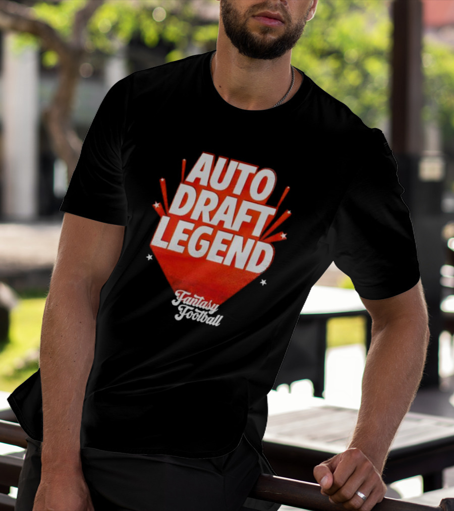 Auto Draft Legend Fantasy Football T-Shirt