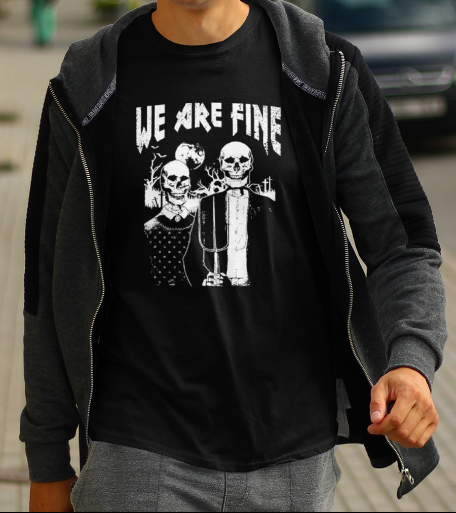 We Are Fine Goth Grunge American Gothic Style Occult Retro T-Shirt