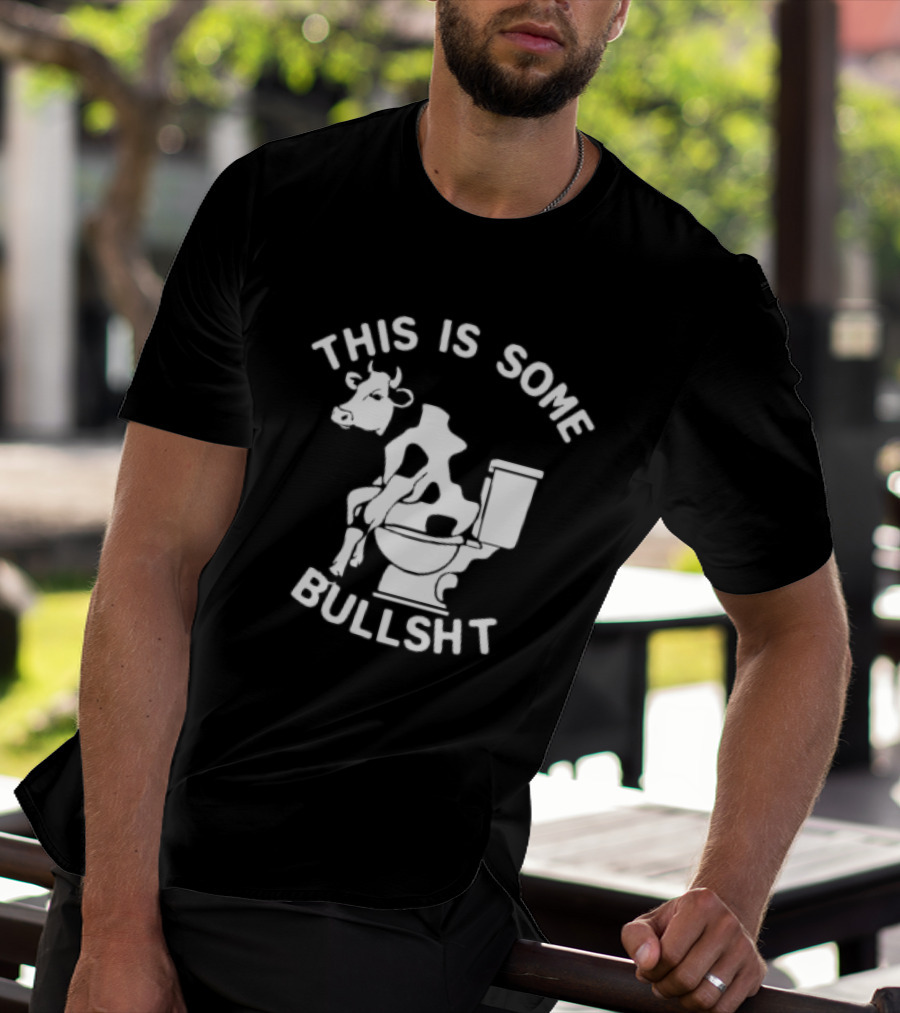 This Is Some Bullshit Cow On Toilet T-Shirt