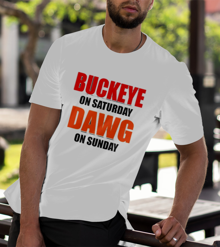 Buckeye On Saturday Dawg On Sunday Cleveland Ohio State Football Tailgate T-Shirt