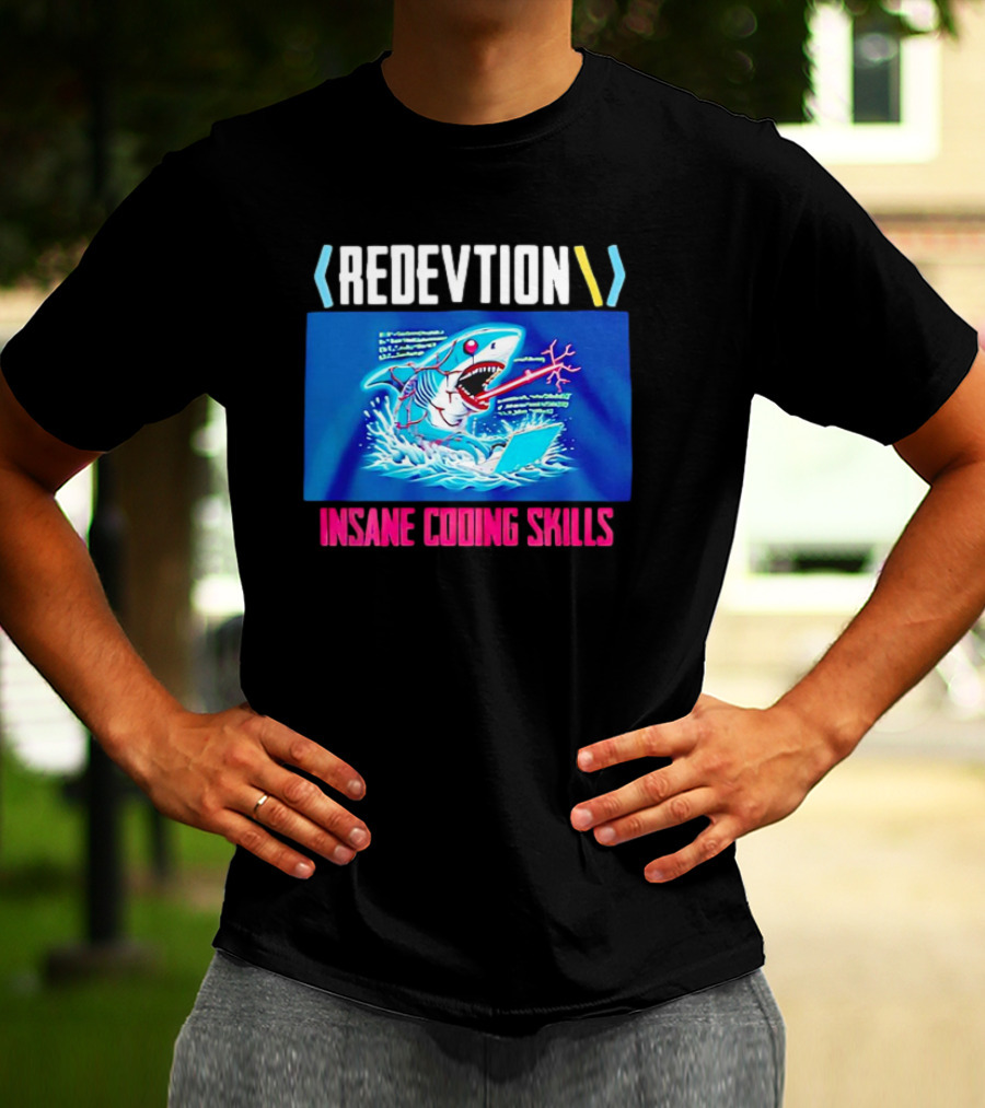REDEVTION Insane Coding Skills Shark Debugging Power T-Shirt