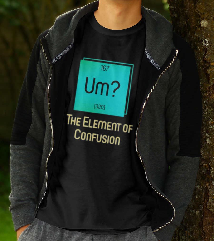 Um? 167 320 The Element Of Confusion Retro T-Shirt