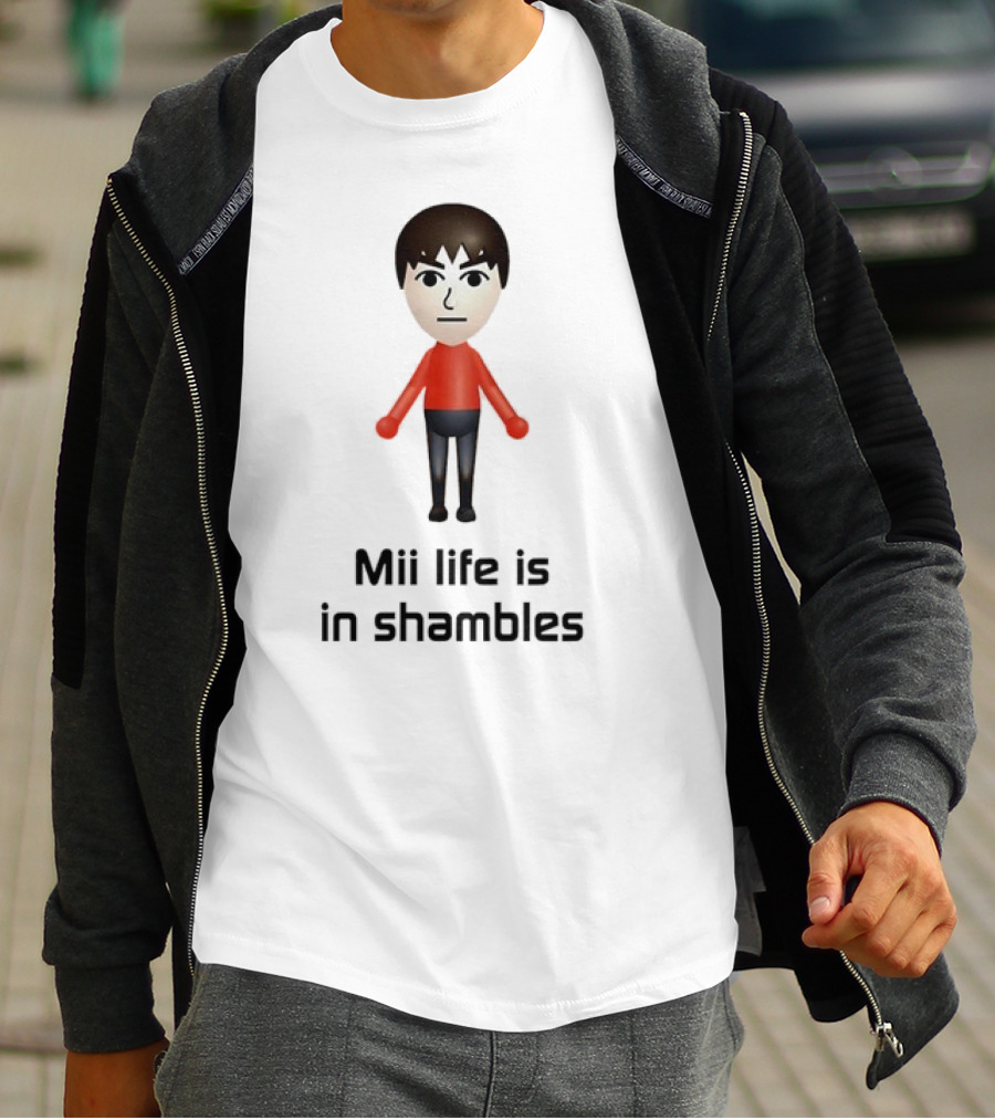 Mii Life Is In Shambles Nintendo Character Humor T-Shirt