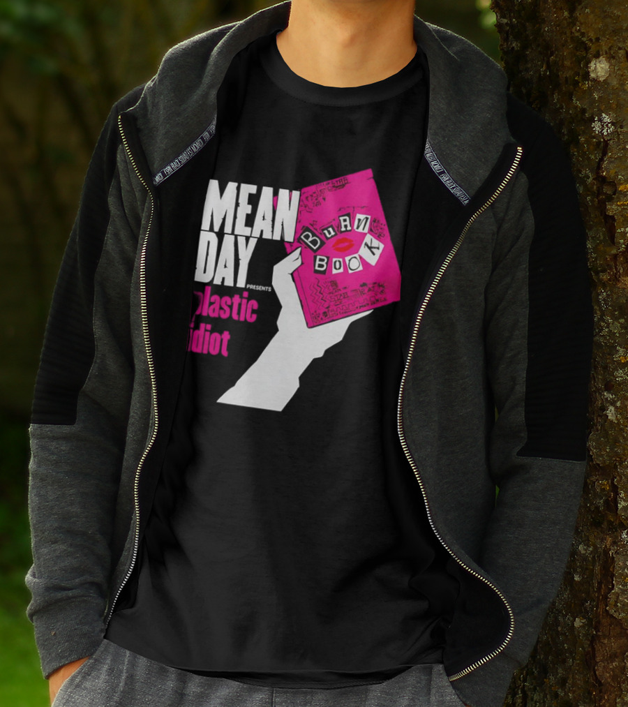 Mean Day Burn Book Plastic Idiot T-Shirt