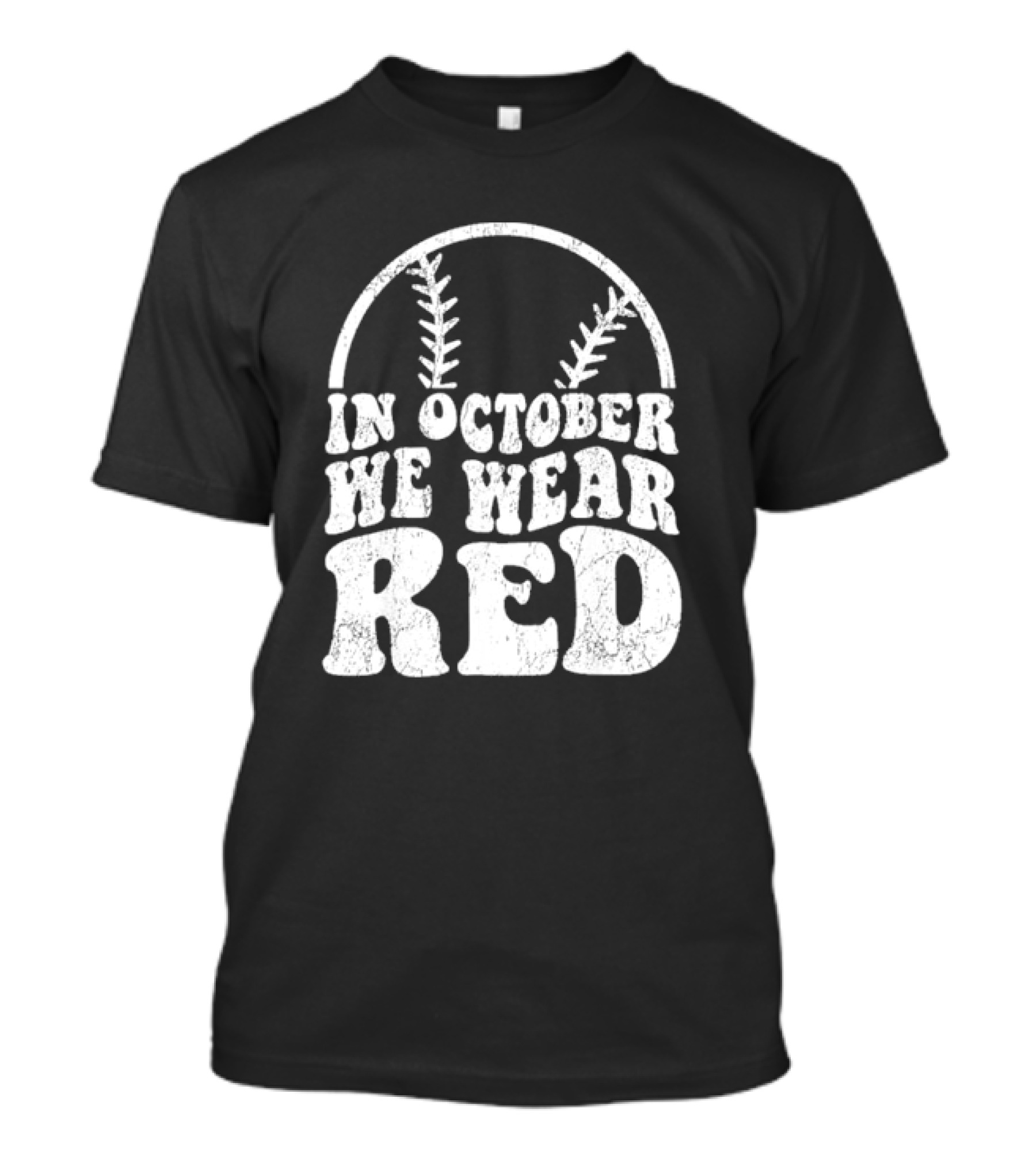 In October We Wear Red Baseball Philadelphia October T-Shirt