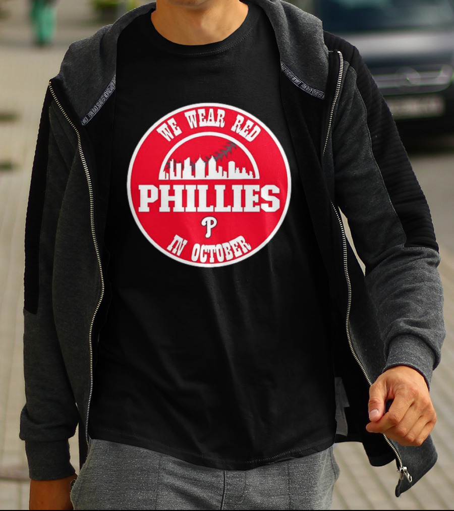 Philadelphia Phillies We Wear Red In October Baseball Skyline Emblem T-Shirt