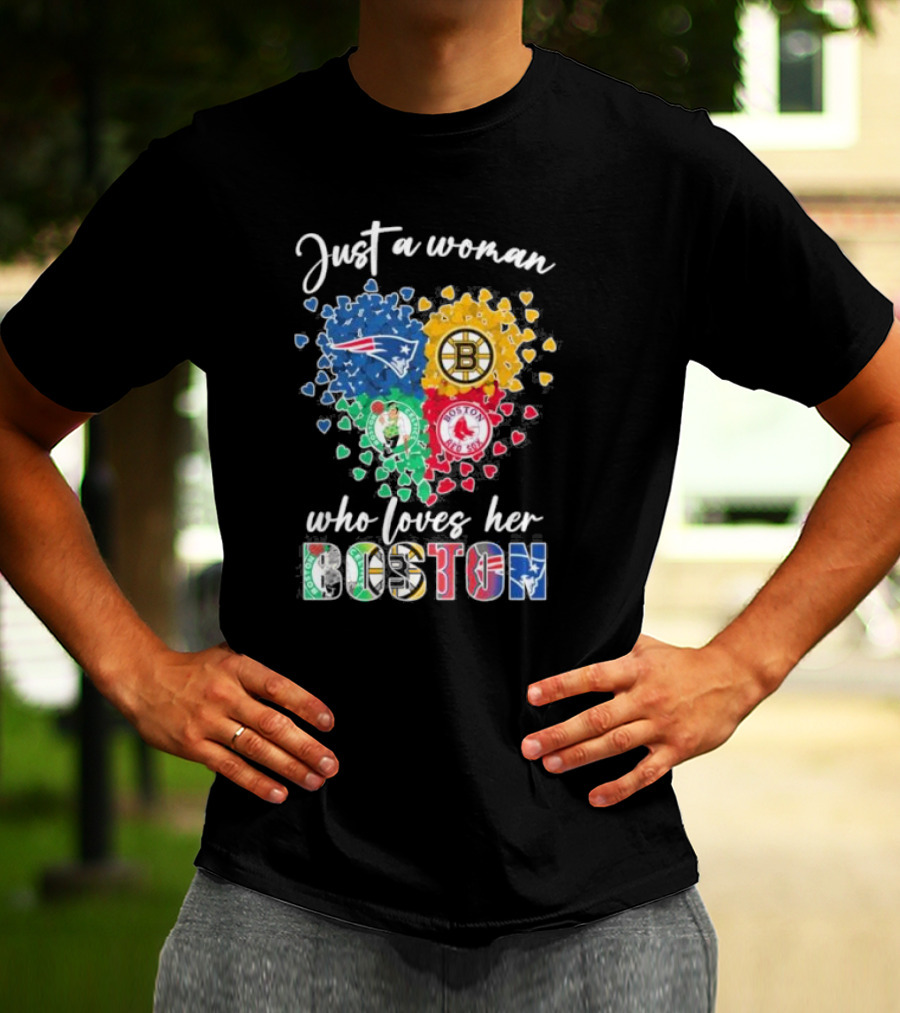 Just A Woman Who Loves Her Boston Patriots Bruins Celtics Red Sox T-Shirt