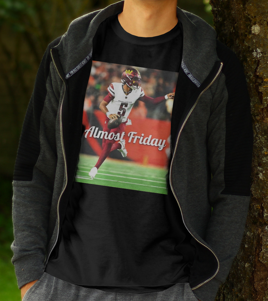 Almost Friday Jayden Daniels Washington Commanders Football T-Shirt