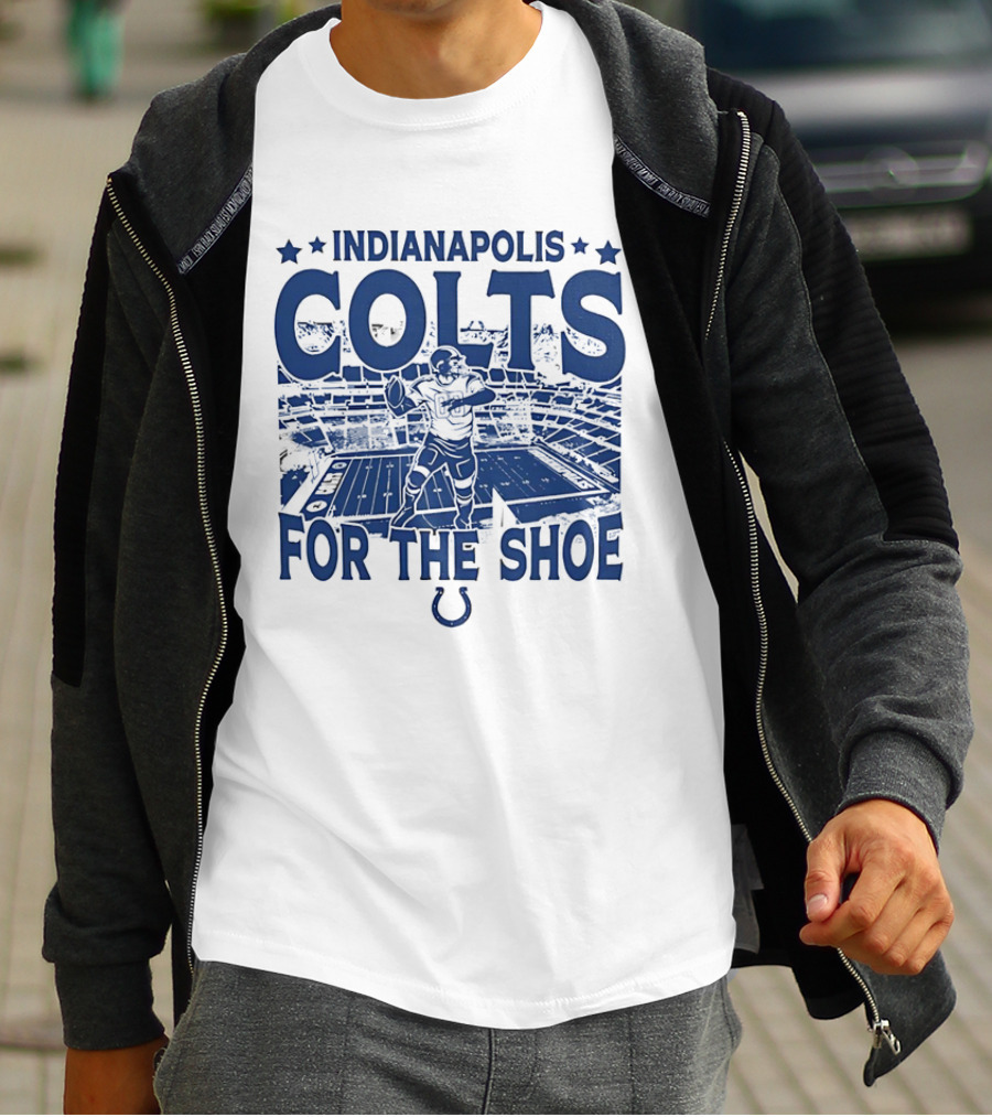 Indianapolis Colts For The Shoe Stadium Quarterback Football T-Shirt