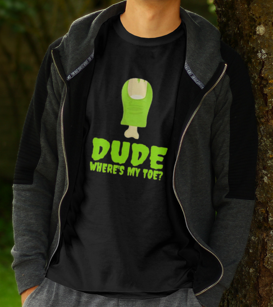 Dude Where's My Toe Zombie Amputation Leg Amputee T-Shirt