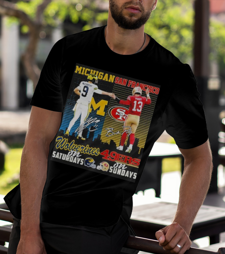Michigan Wolverines San Francisco 49ers McCarthy Saturdays Purdy Sundays T-Shirt