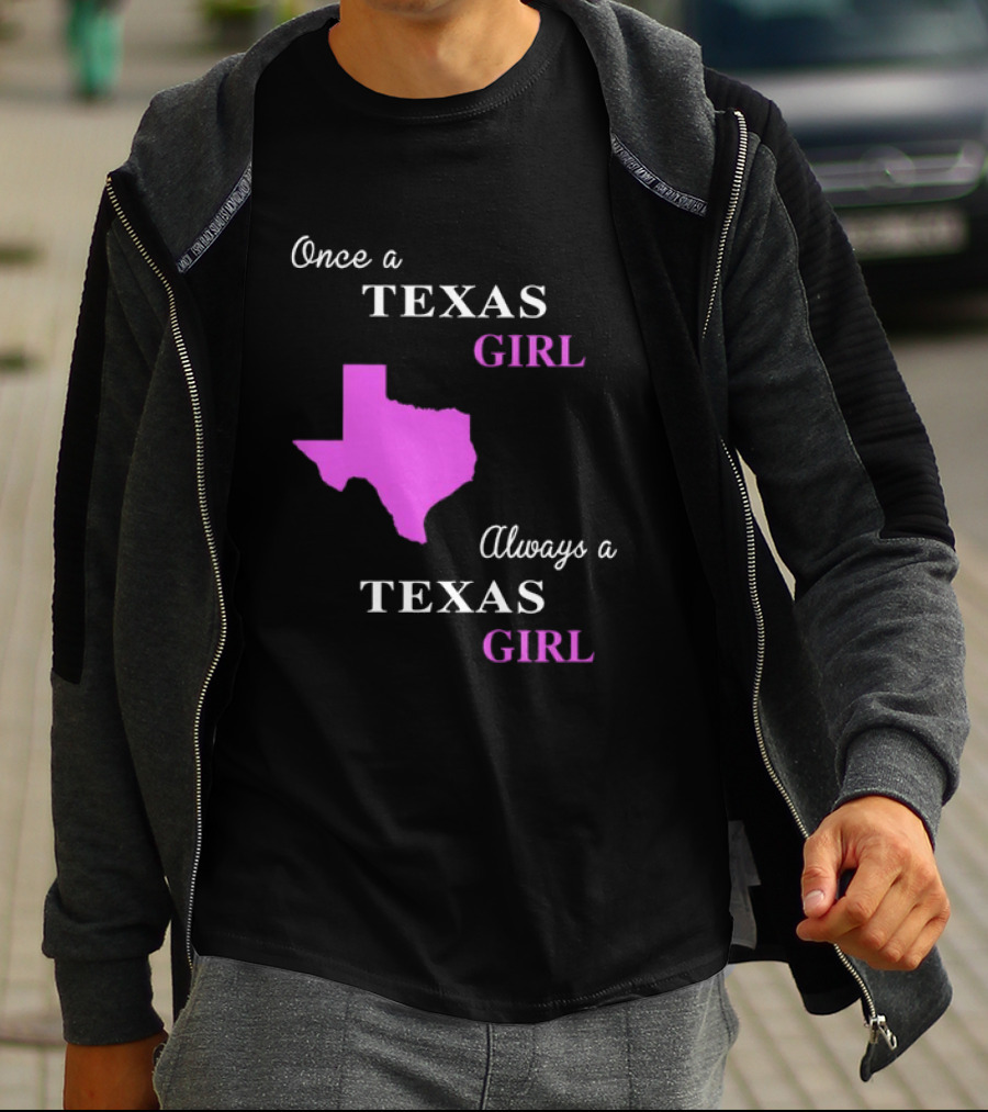 Once A Texas Girl Always A Texas Girl With Pink State Map T-Shirt